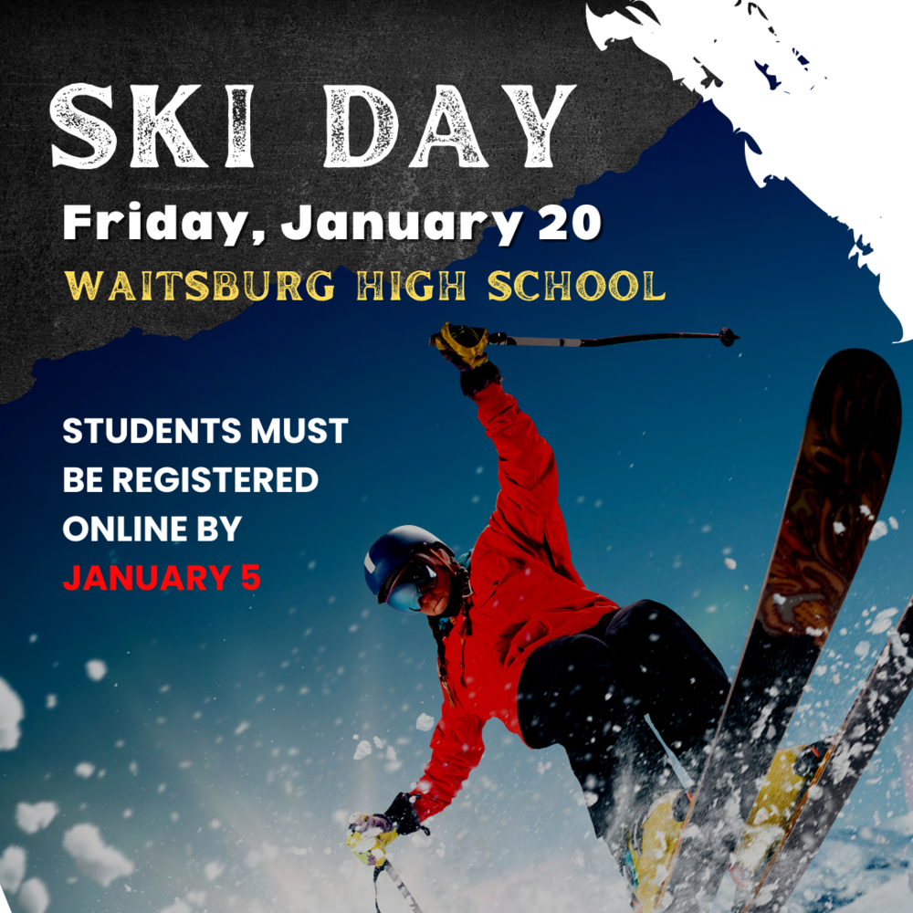 Ski Day. Friday, January 20. Students must be registered online by January 5.