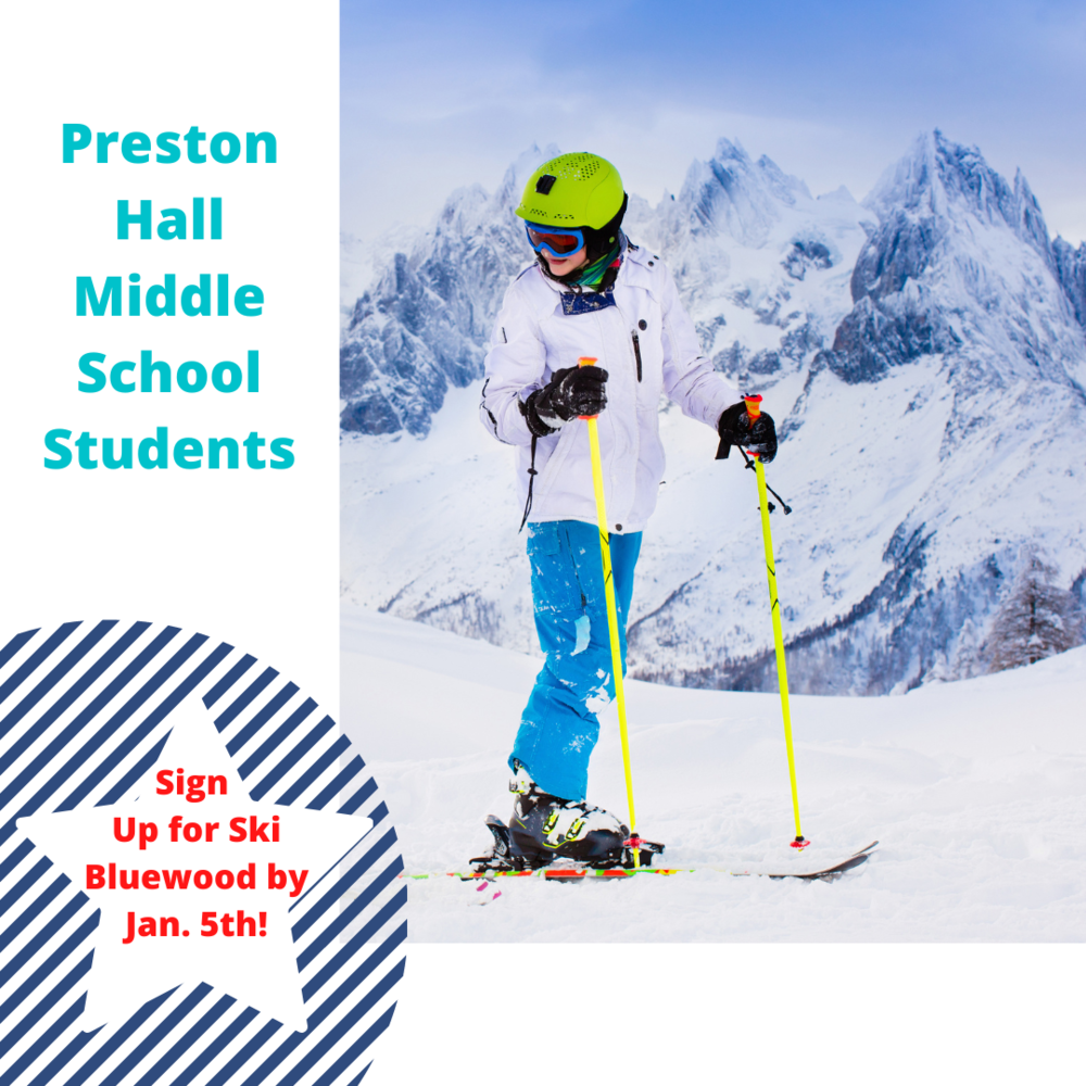 Preston Hall Middle School students. Sign up for Ski Bluewood by Jan. 5th. Student skiing.
