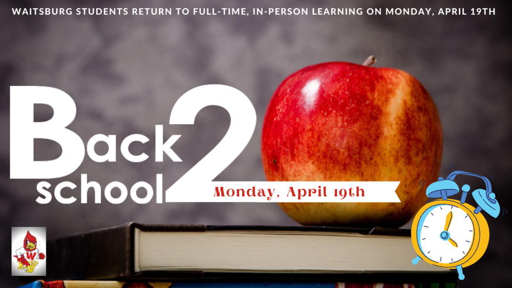 All Waitsburg Students Return to Full-Time In-Person Learning April 19